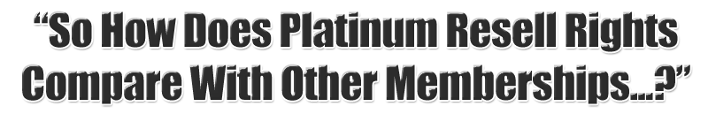 Platinum Resell Rights
